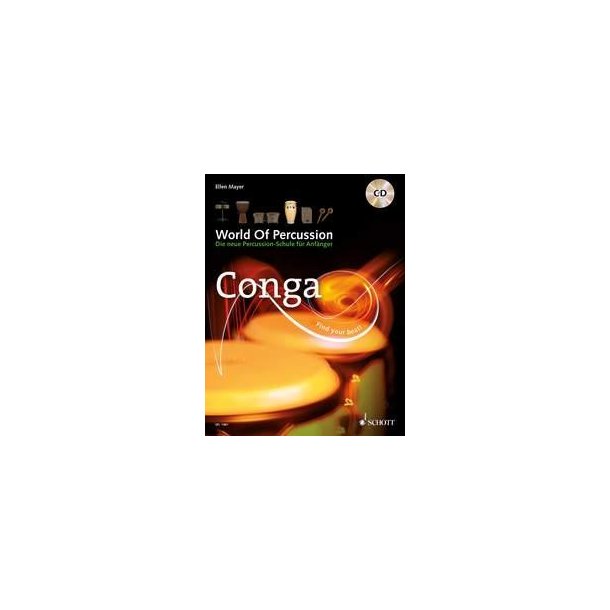 World Of Percussion: Conga : Die neue Percussion-Schule fur Anfanger - find your beat!