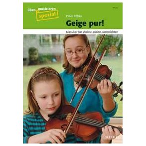 Geige pur! : Klassiker für Violine anders unterrichten