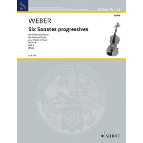 Six Sonates progressives WeV P.6 Heft 1 : for Violin and Piano
