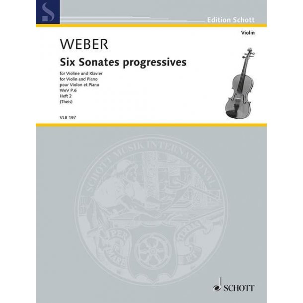 Six Sonates progressives WeV P.6 Heft 2 : for Violin and Piano