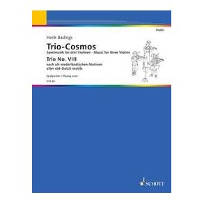 Trio-Cosmos Nr. 8 : Music for 3 Violins soloists / groups destined for the group-teaching and adapted to various methods