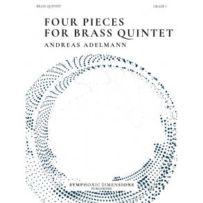 Four Pieces for Brass Quintet : 4 Original Pieces for Brass Quintet