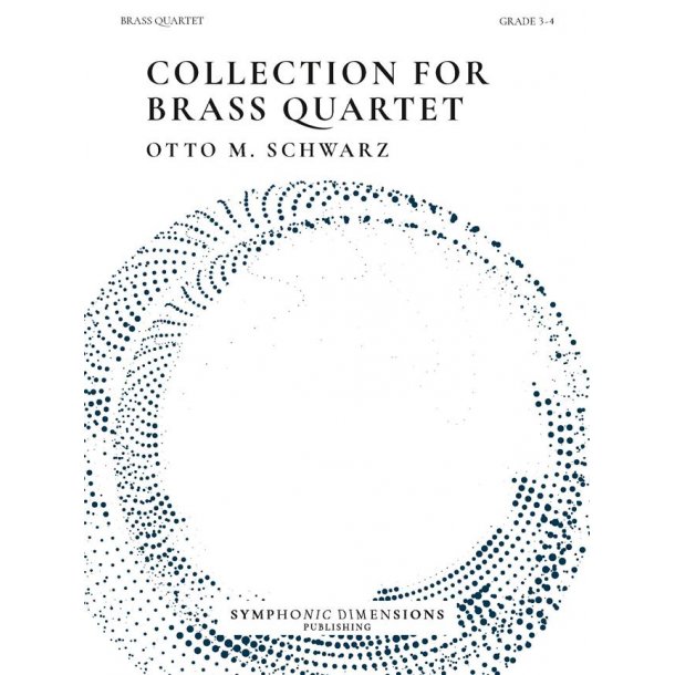 Collection for Brass Quartet : 6 Original Pieces for Brass Quartet