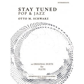 Stay Tuned - Pop & Jazz : 10 Original Duets for Flute