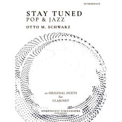 Stay Tuned - Pop &amp; Jazz : 10 Original Duets for Clarinet
