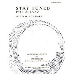 Stay Tuned - Pop & Jazz : 10 Original Duets for Saxophone (2 Eb Alto Saxophones or 2 Bb Tenor Saxophones