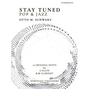 Stay Tuned - Pop & Jazz : 10 Original Duets for C Flute & Bb Clarinet