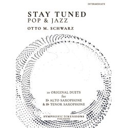 Stay Tuned - Pop & Jazz : 10 Original Duets for Eb Alto Saxophone & Bb Tenor Saxophone