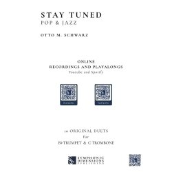 Thomas Gansch presents Stay Tuned - Pop &amp; Jazz : 10 Original Duets for Bb Trumpet &amp; C Trombone