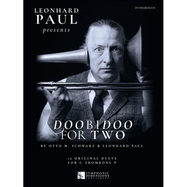 Leonhard Paul presents Doobidoo for Two : 10 Original Duets for Trombone B.C.