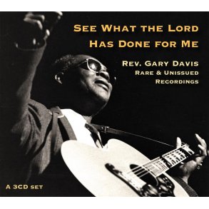 See What The Lord Has Done For Me : Rare & Unreleased Recordings