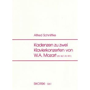Alfred Schnittke: Kadenzen Zu Zwei Klavierkonzerten Von W.A. Mozart (KV.467/KV.491)