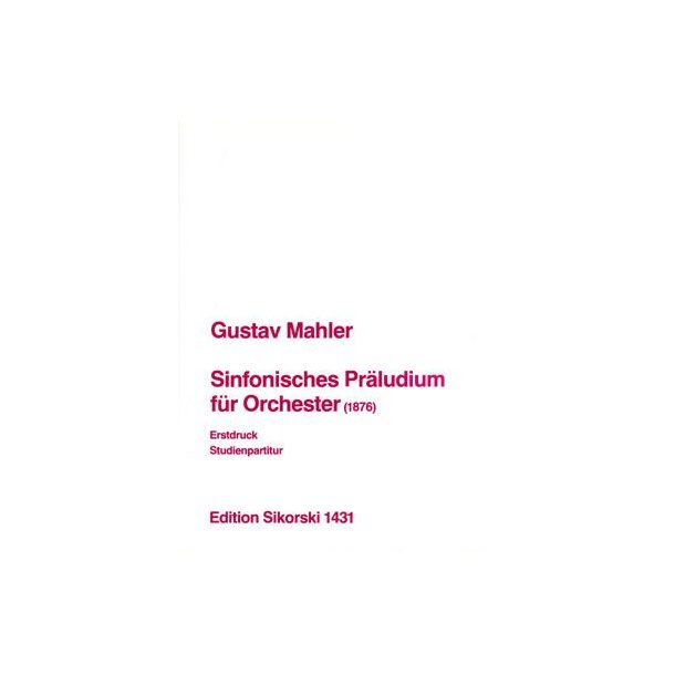 Gustav Mahler: Sinfonisches Praludium Fur Orchester- Score