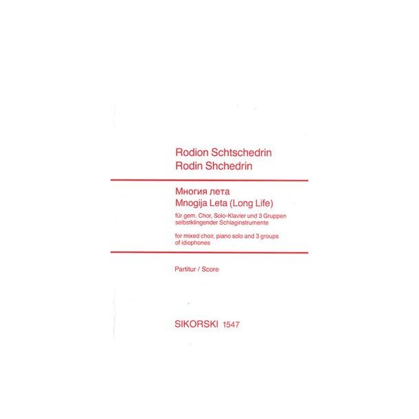 Rodion Shchedrin: Mnogija Leta (Long Life)