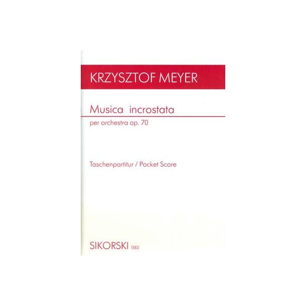 Krysztof Meyer: Musica Incrostata Per Orchestra