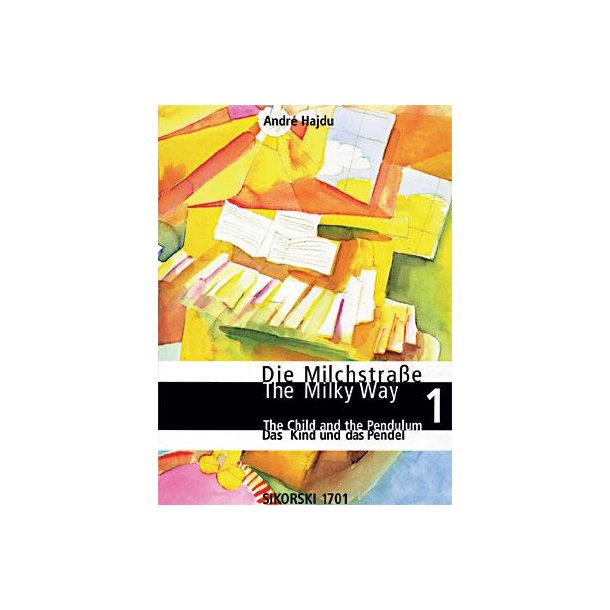 Die Milchstra&szlig;e. Eine Einf&uuml;hrung In Das Klavierspiel (Band 1)