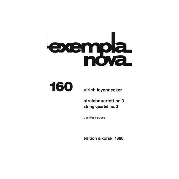 Ulrich Leyendecker: Streichquartett Nr. 3