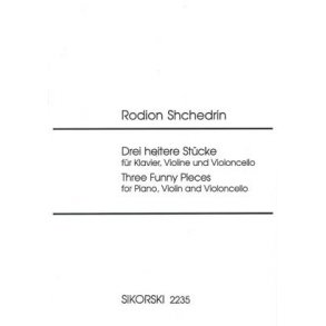 Rodion Shchedrin: 3 Cheerful Pieces For Piano Trio