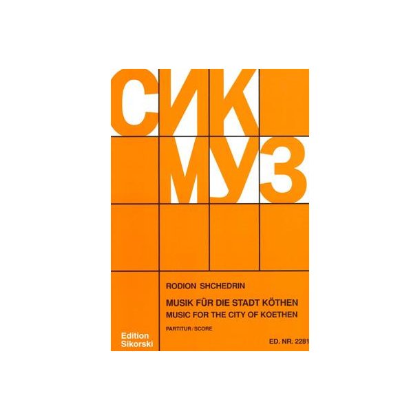 Shchedrin,Rodion: Musik Fur Die Stadt Kothen - Score