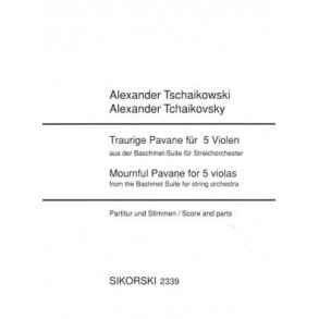 Alexander Tschaikowski: Traurige Pavane
