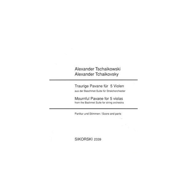 Alexander Tschaikowski: Traurige Pavane