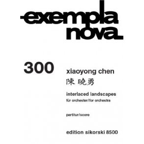 Chen, Xiaoyong: Interlaced Landscapes - Score