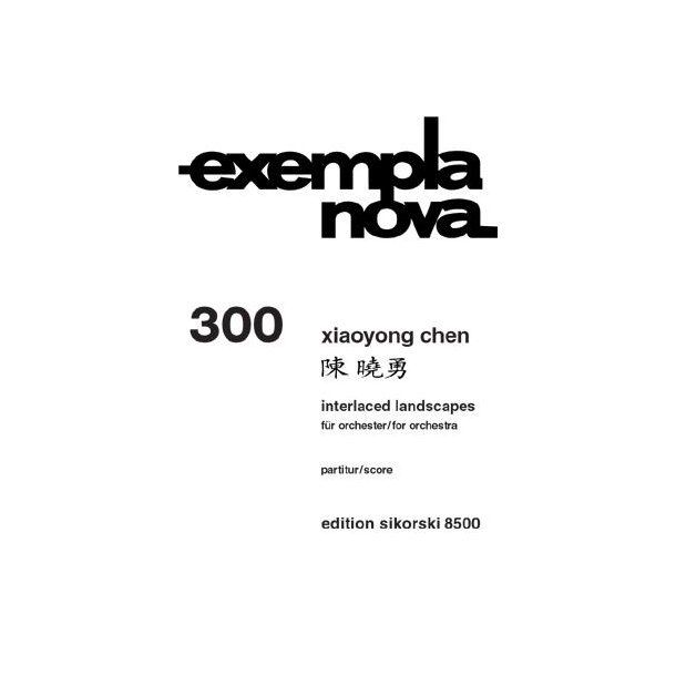 Chen, Xiaoyong: Interlaced Landscapes - Score