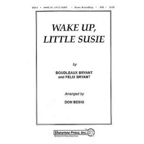 Boudleaux Bryant/Felice Bryant: Wake Up, Little Susie