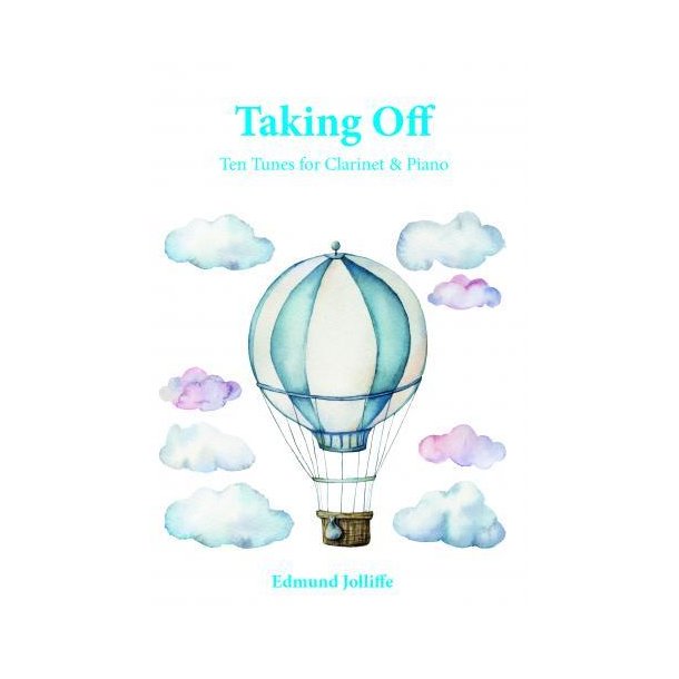 Taking Off : Ten Tunes for Clarinet &amp; Piano