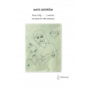 Rose Only and Lamento : 2 Pieces For Cello and Piano