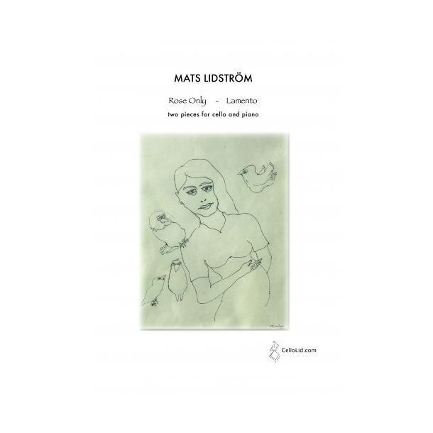 Rose Only and Lamento : 2 Pieces For Cello and Piano