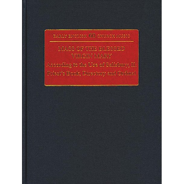 Mass Of The Blessed Virgin Mary : According To The Use Of Salisbury Part II