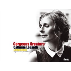 Cathrine Legardh: Gorgeous Creature