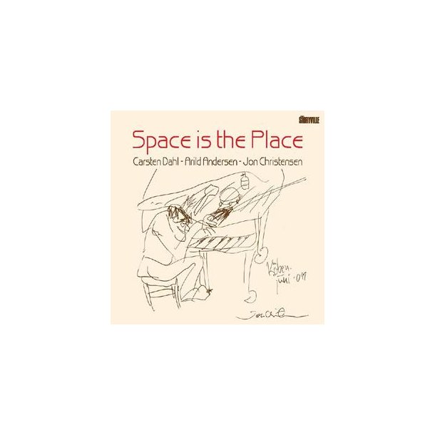 Carsten Dahl/Arild Andersen/Jon Christensen: Space Is The Place