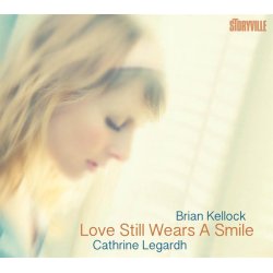 Cathrine Legardh/Brian Kellock: Love Still Wears A Smile