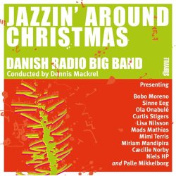 The Danish Radio Big Band: Jazzin' Around Christmas