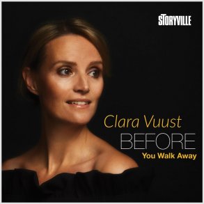 Clara Vuust: Before You Walk Away
