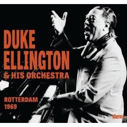 Duke Ellington & His Orchestra: Rotterdam 1969