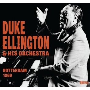 Duke Ellington & His Orchestra: Rotterdam 1969