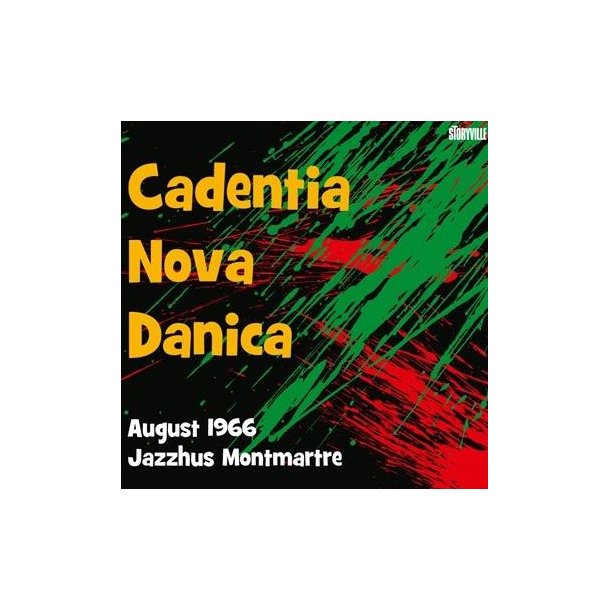 Cadentia Nova Danica: August 1966, Jazzhus Montmartre