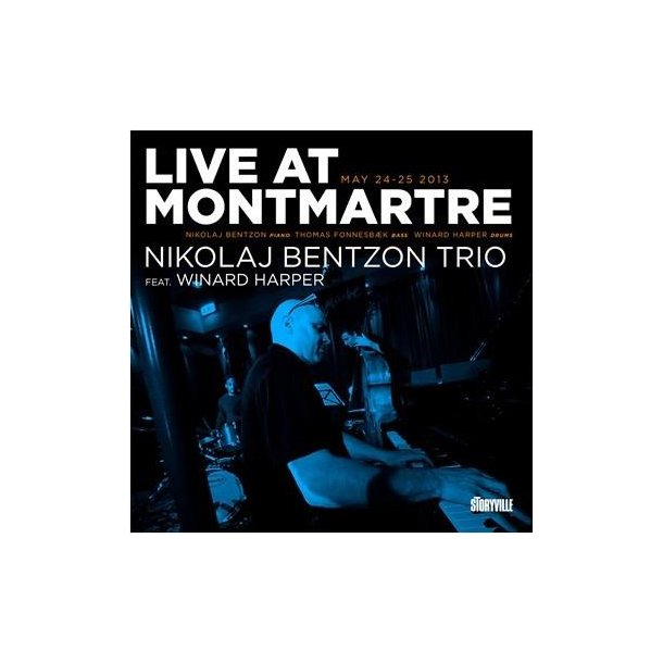 Live At Montmartre: Nikolaj Bentzon Trio Feat. Winard Harper