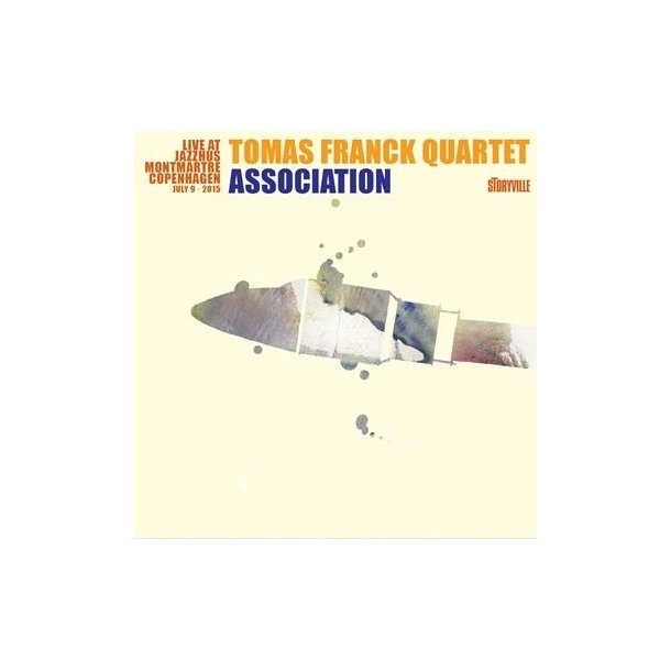Tomas Franck Quartet: Association - Live At Montmartre