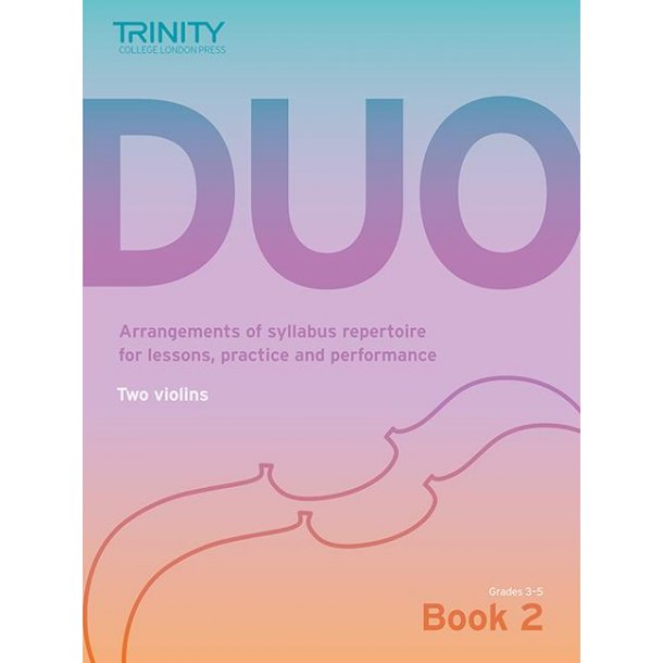 Trinity College London Duo: Book 2: Grades 3?5 : Violin Duets