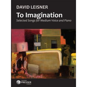 To Imagination : Selected Songs for Medium Voice and Piano