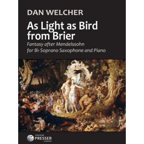 As Light as Bird from Brier : Fantasy after Mendelssohn