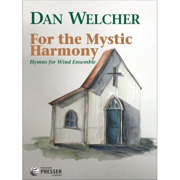 For the Mystic Harmony : Hymns for Wind Ensemble