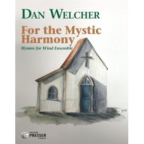 For the Mystic Harmony : Hymns for Wind Ensemble