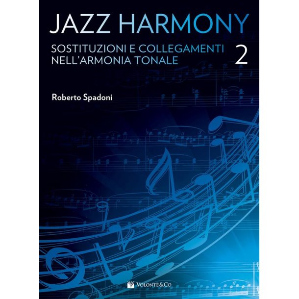 Jazz Harmony Vol. 2 : Sostituzioni E Collegamenti Nell?Armonia Tonale