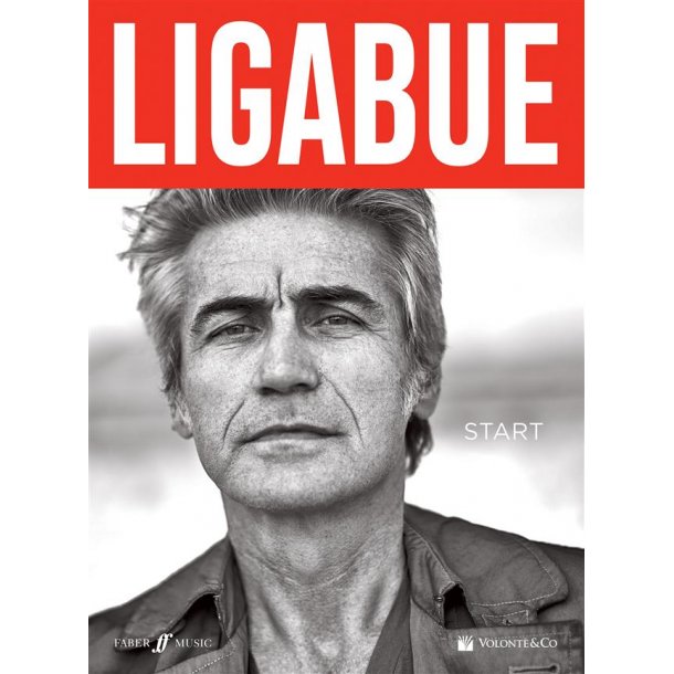 Ligabue - Start : Linea melodica, testi e accordi dell'ultimo album di Luciano Ligabue