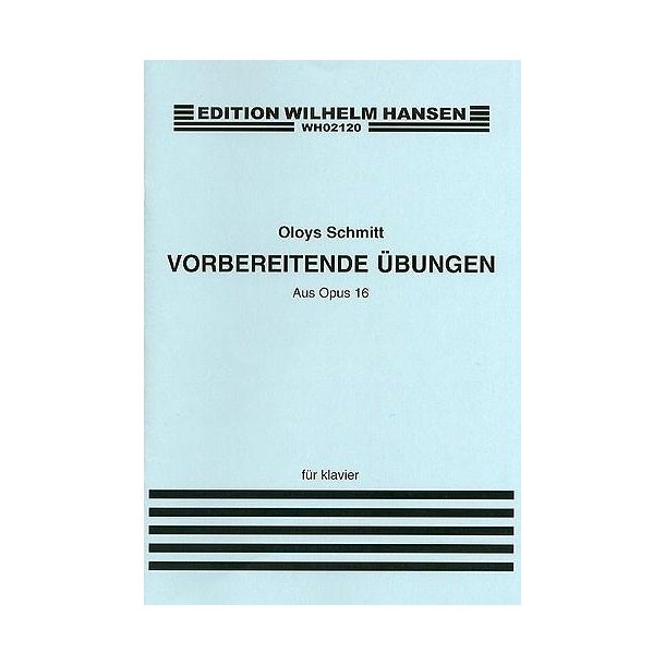 Aloys Schmitt: Vorbereitende Ubungen Op.16